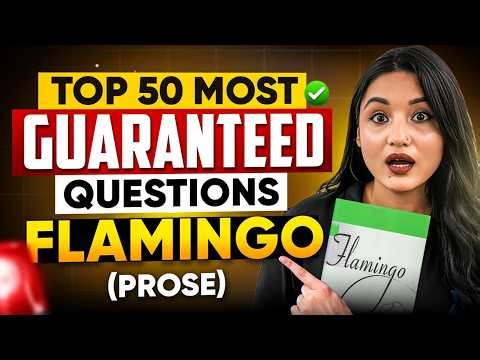 Class 12 English 🔥 | Flamingo Top 50 Guarnteed Questions | Mission 95+ Reloaded | Boards 2026