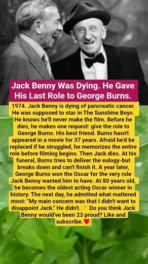 Jack Benny Was Dying. He Gave His Last Role to George Burns.