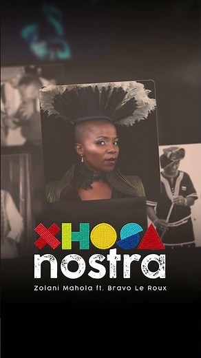 ZOLANI MAHOLA FT. BRAVO LE ROUX | XHOSANOSTRA