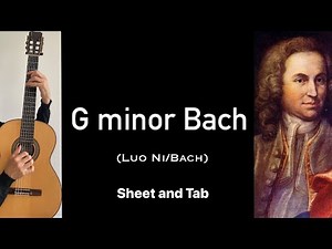 G minor Bach (Bach/Luo Ni), Guitar lesson, sheet and Tab