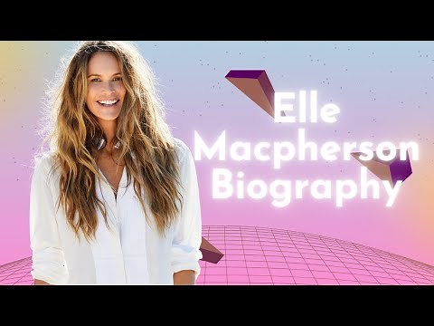 Elle Macpherson Biography: The Supermodel, Actress, and Entrepreneur Extraordinaire