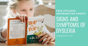 Sign and Symptoms of Dyslexia - A Helpful Guide for Parents and Teachers - Simply Kinder