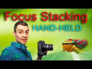 Hand-held Focus Stacking