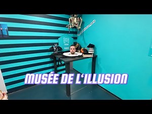 On visite le MUSÉE DE L’ILLUSION