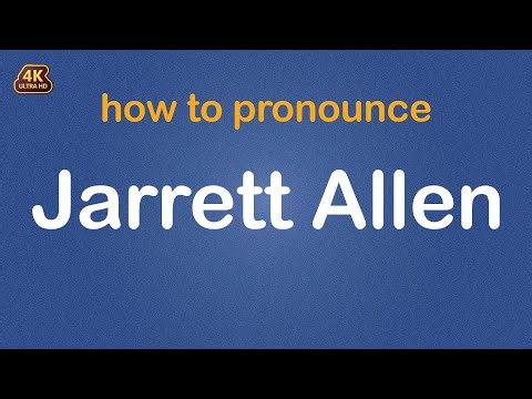How to pronounce Jarrett Allen