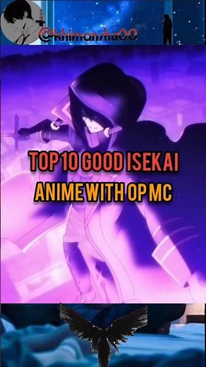 TOP 10 ACTUALLY GOOD ISEKAI ANIME WITH OP MC TO WATCH#animereccomendations #top10anime #isekai