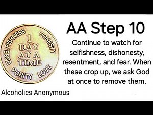 @AA100011- STEP 10 --- Alcoholics Anonymous --- Dave F (excerpt from 1 hour talk)