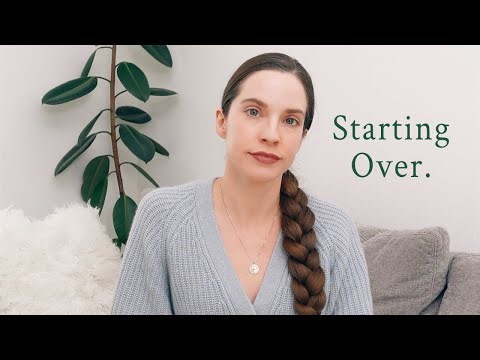 Starting Over | A Difficult Life Update