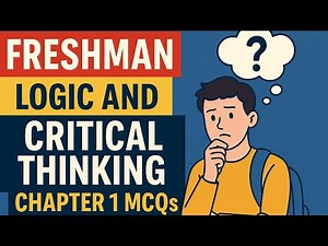 Freshman Logic and Critical Thinking – Chapter 1 MCQs (Part 1) #freshman #logic #quiz #education