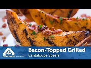 Bacon-Topped Grilled Cantaloupe Spears | Side Dish | Albertsons