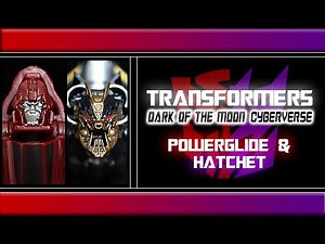 Transformers - "Dark Of The Moon: Cyberverse" Powerglide & Hatchet Review