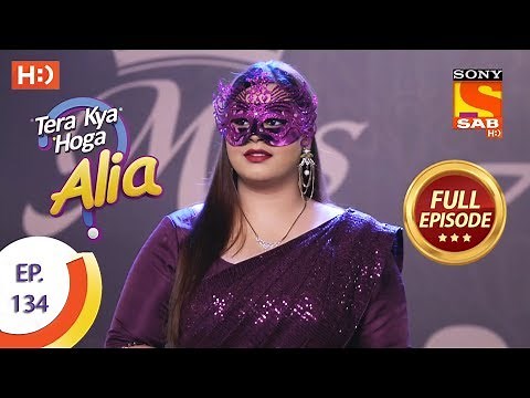 Tera Kya Hoga Alia - Ep 134 - Full Episode - 28th February 2020