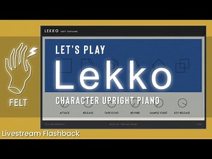 Let's Play Felt Instruments LEKKO Upright Piano | Livestream Flashback