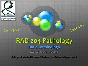 RAD 204 Pathology Basic Terminology - SlideServe