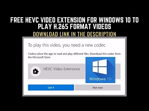 Free HEVC Video Extension for Windows 10 to play H.265 Format videos