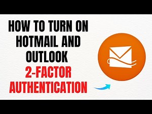 How to Turn On Hotmail and Outlook Two-Factor Authentication – Full Guide