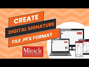 Digital Signature in Miracle Accounting Software ( File .PFX Format ) #miracleaccountingsoftware