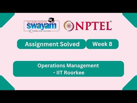 Operations Management Week 8 | NPTEL ANSWERS 2026 #nptel2026 #myswayam #nptel #nptelexam