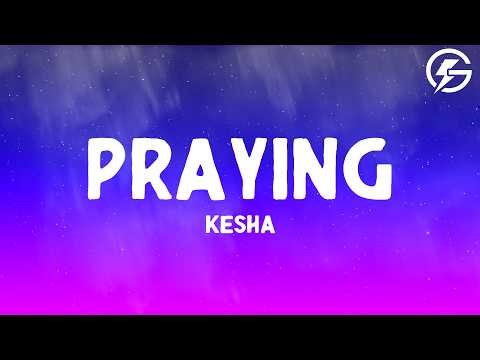 Kesha‬ - Praying (Lyrics)