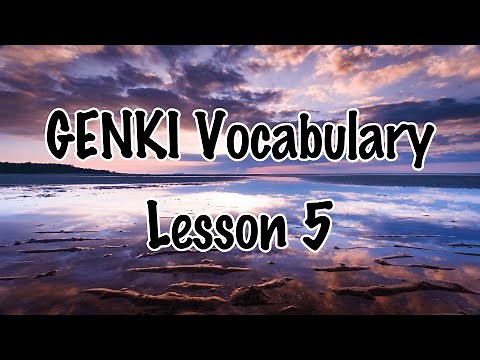 Genki textbook Vocabulary lesson 5 audio with images, げんき, Elementary Japanese, 3rd Edition