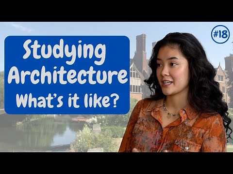 Cambridge from the Inside #18: Studying Architecture: What's It Like? | University of Cambridge