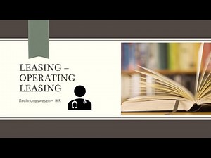 Rechnungswesen & Buchhaltung - Operating Leasing einfach erklärt