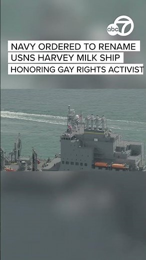 Navy ordered to rename USNS Harvey Milk Ship honoring gay rights activists
