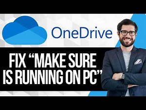 How To Fix "Make Sure OneDrive Is Running On Pc"