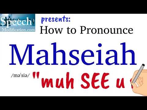 How to Pronounce Mahseiah