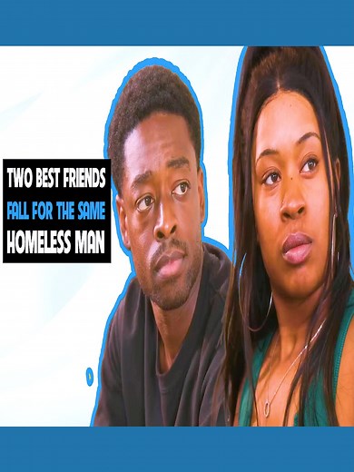 Two Best Friends Fall For The Same Homeless Man | Cartel Crew