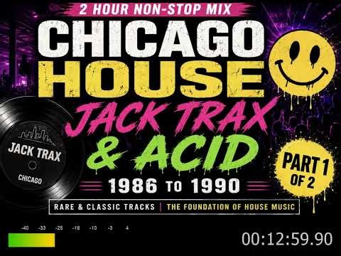 Chicago House Classics 1986 - 1990 | 2 Hr Non-Stop Mix | Rare Jack Trax Acid House | Pt. 1