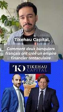 In 20 Years, Two French Bankers Created a Massive Financial Empire: Tikehau Capital