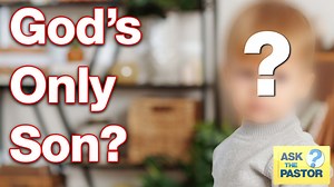 Is Jesus God's Only Son? | TCT Network