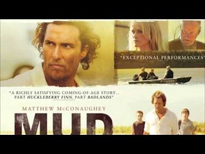 Mud The Movie Soundtrack (2012) 02 - Where'd He Go