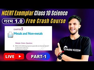 NCERT Exemplar Problems Ch-3 Metals & Non -Metals Class 10 Science |Part -1 |गरम 1.0
