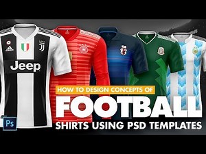How to design football /soccer kits and tshirts for ecommerce using Photoshop Templates