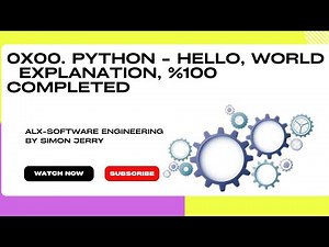 0x00 Python - Hello, World - Alx 0x00. Python - Hello, World Explanation, 100%