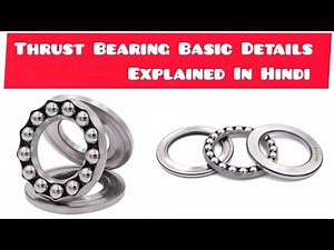 Thrust Ball Bearings How They Work Explained Basic Details, Function, & Uses | #bearing