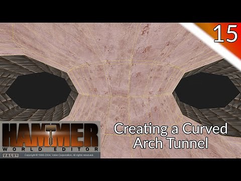 Hammer Tutorial 15 - Creating a Curved Arch Tunnel + An Idea For Complicated Tunnel Designs