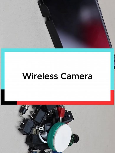 Wireless Camera for DIY Electronics Projects