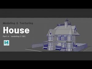 [Maya] How to model a house : Part A- Modeling # 001