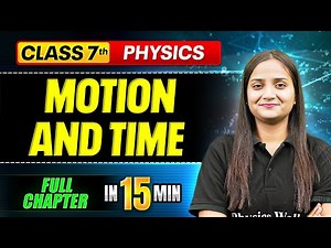 Motion and Time | ICSE Class 7 Physics | Complete Chapter In 15 Minutes🎯