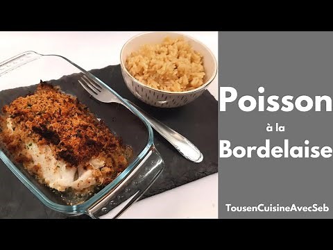 RECETTE de POISSON à la BORDELAISE (Tous en cuisine avec Seb)