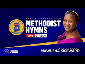 Methodist Hymns - LIVE STREAM | Mawuena Kissward
