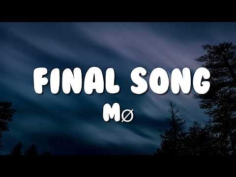 MØ - Final Song (Lyrics)
