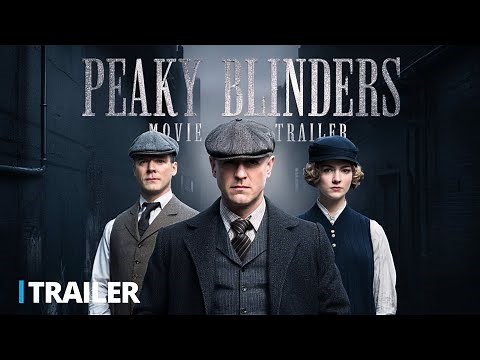 Peaky Blinders Movie Official Trailer | CAST Reveal, Story, Release Date REVEALED!