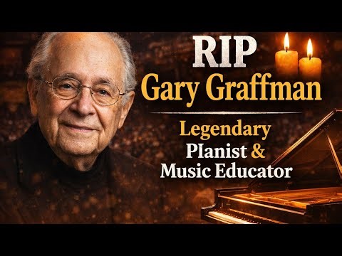 Gary Graffman Death | Legendary Pianist and Music Educator Passes Away at 97