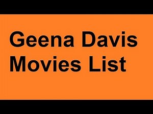 Geena Davis Movies List