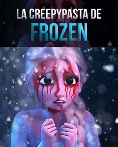 La creepypasta de Frozen❄️ Historias de terror que cada jueves sube Anny Martínez a su canal 😈 | VELO