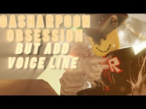 OBSESSION But add (Old) Voice line (Gasharpoon Chase Theme+LMS theme) - Forsaken (Roblox)